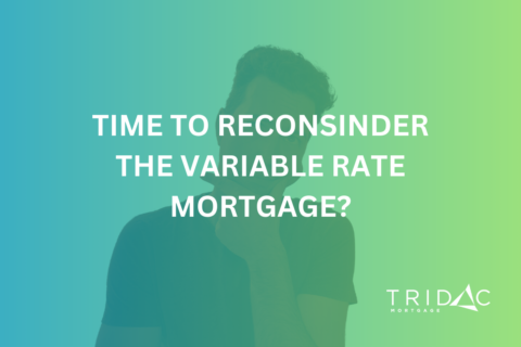 Time to reconsider the variable rate mortgage?